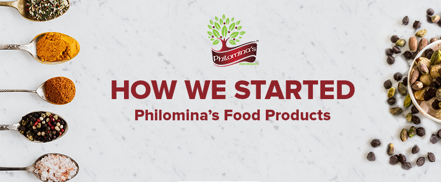 How we started Philomina's Food Products